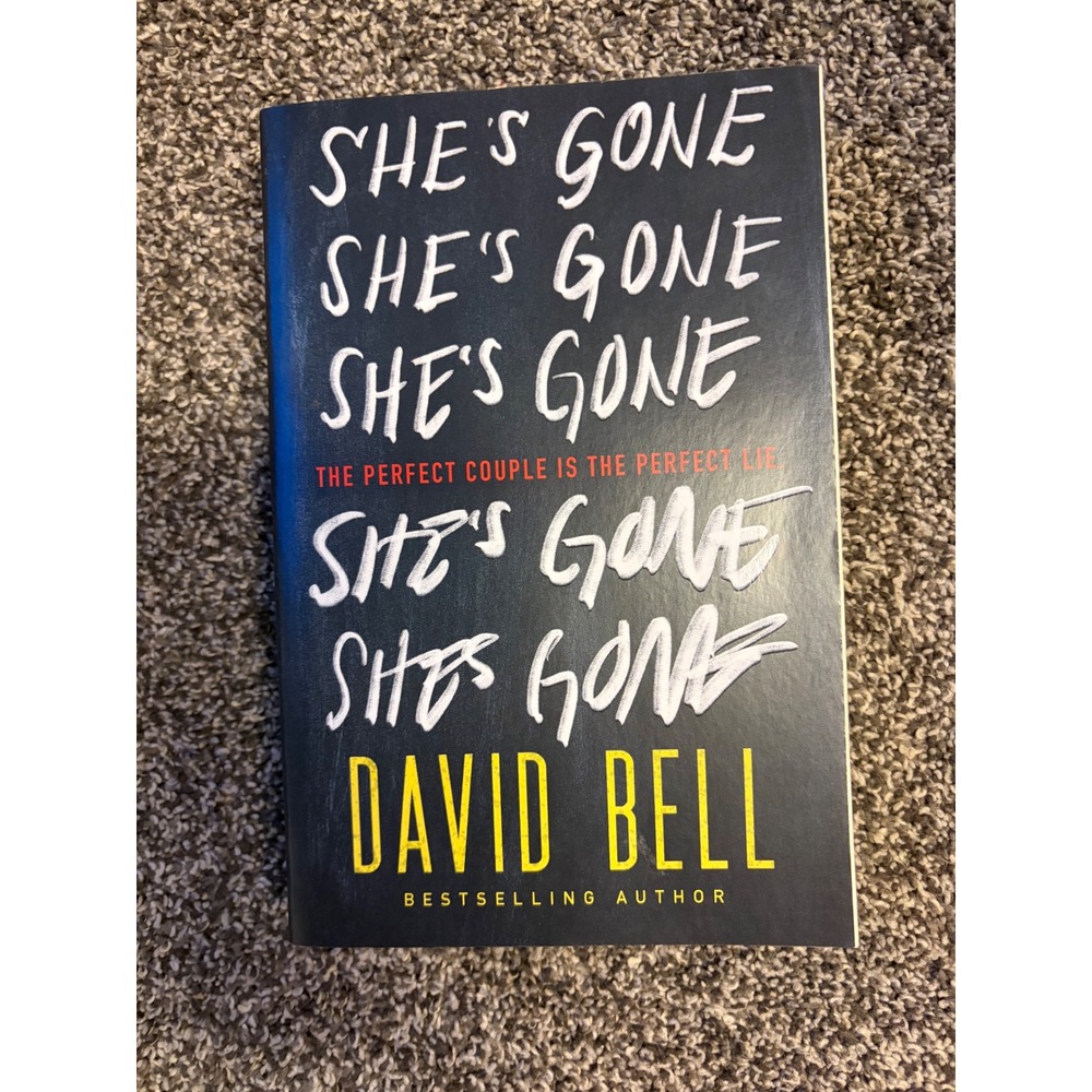She's Gone David Bell Bestselling Author‎ Thriller Mystery Suspense Novel Book